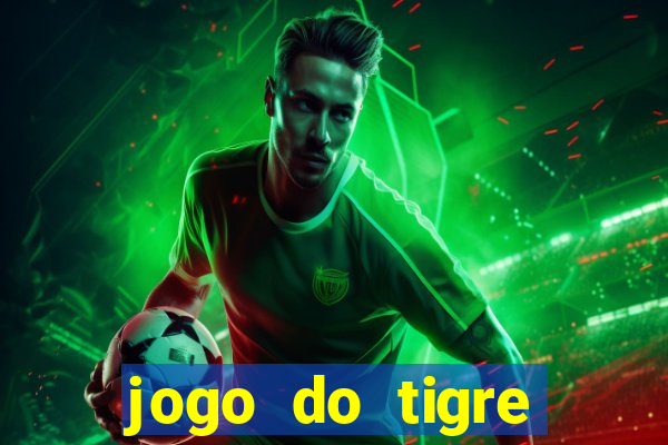 jogo do tigre plataforma nova